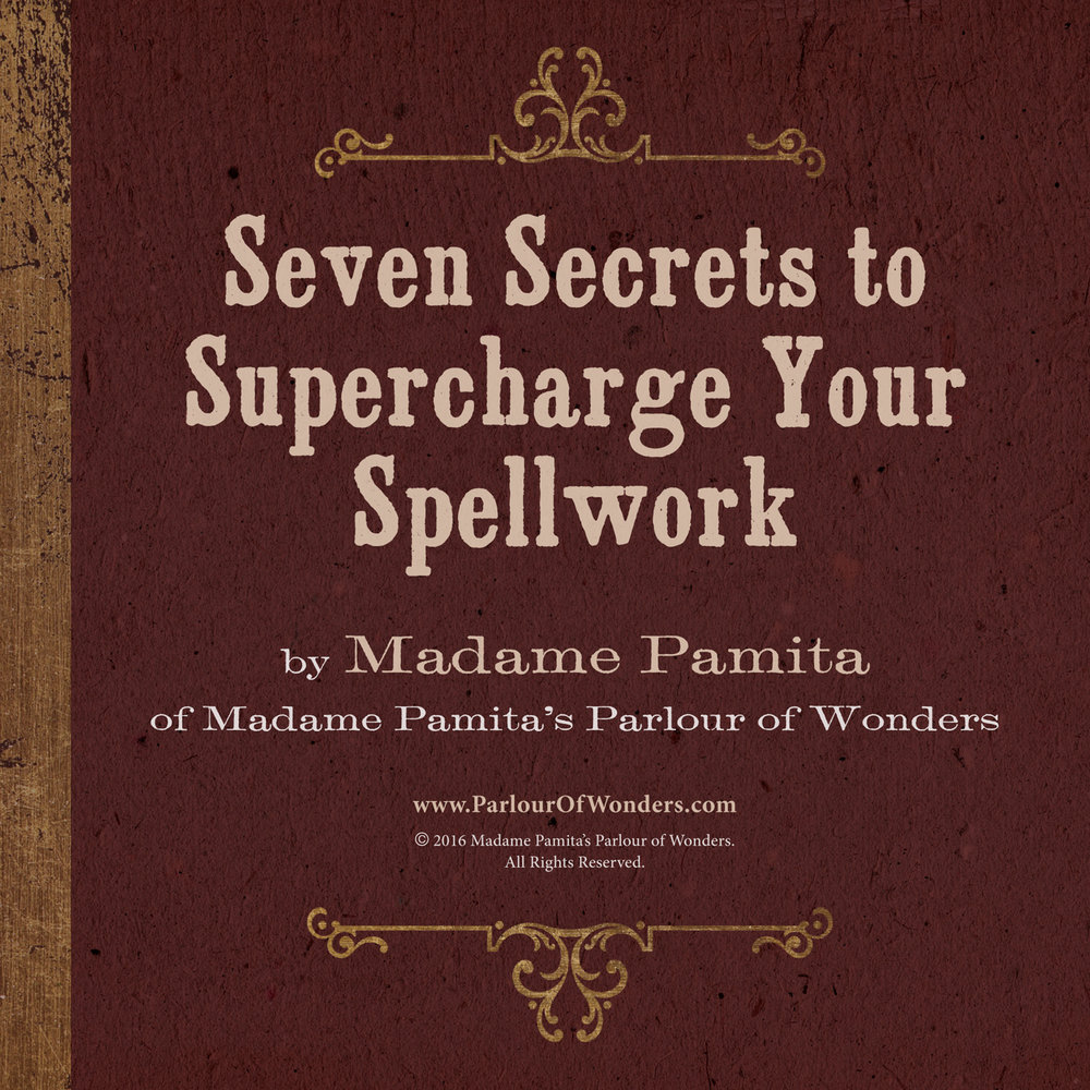 seven secrets to supercharge your spell work