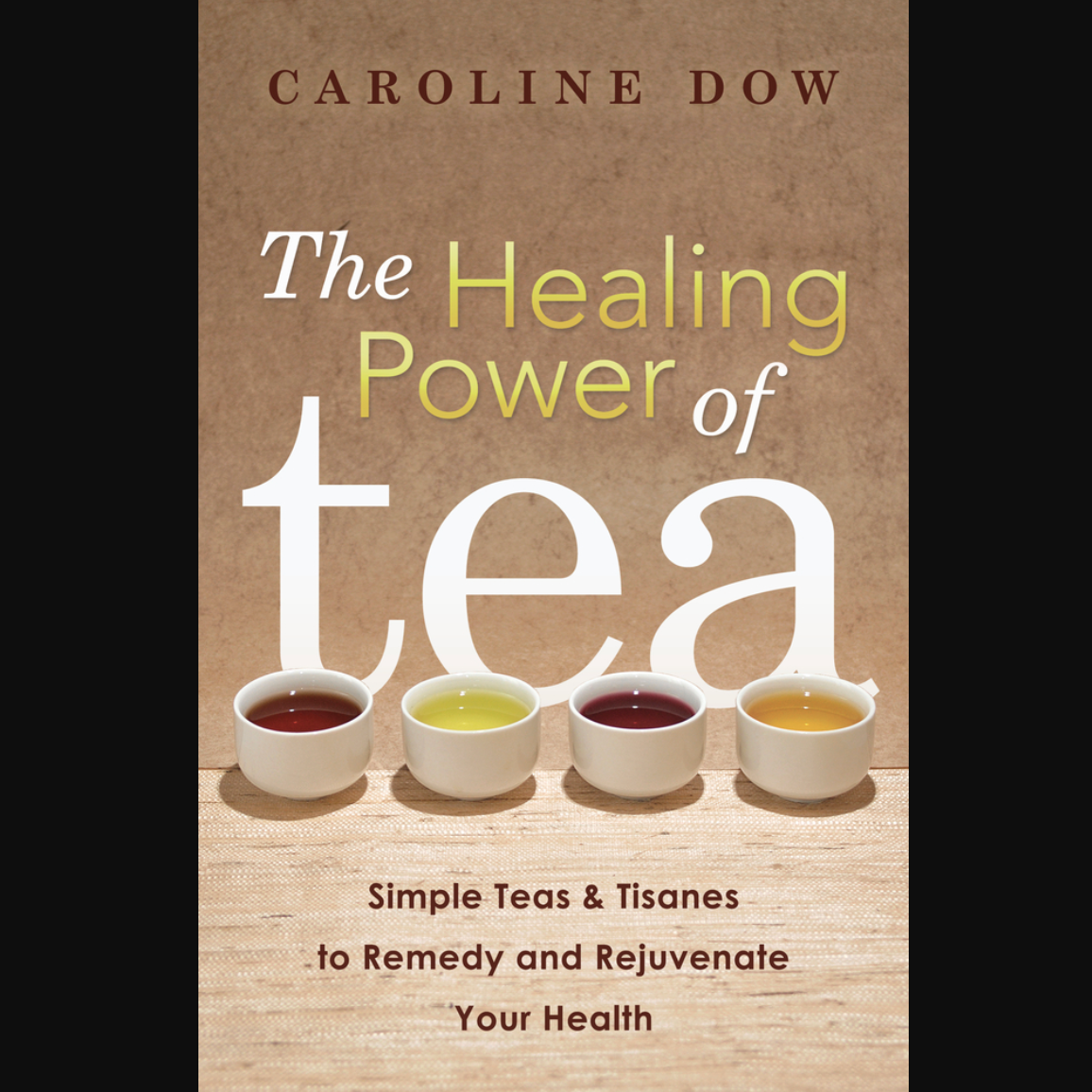 The Healing Power of Tea Book