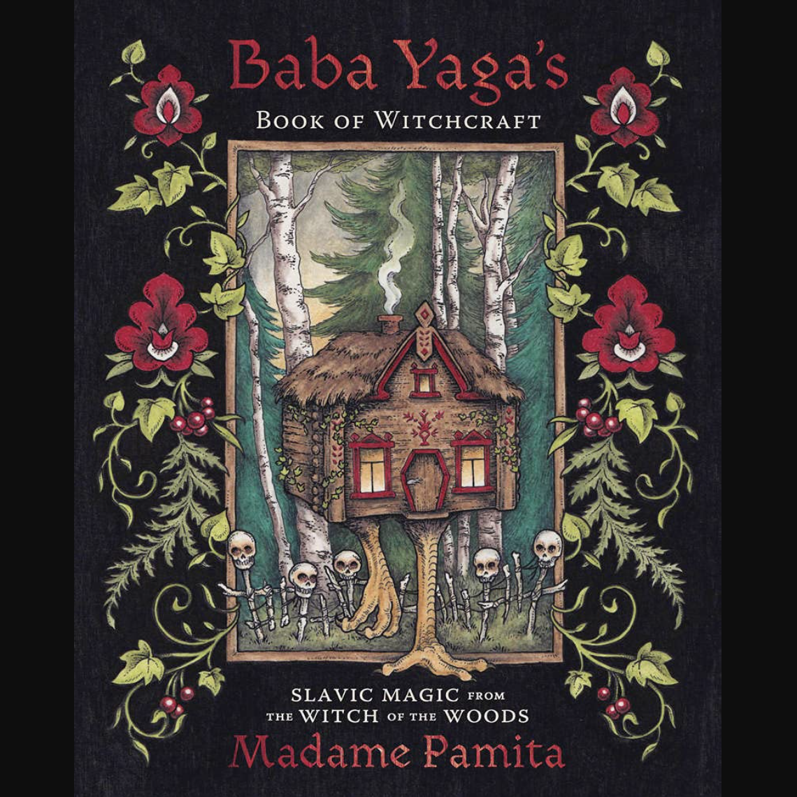 Baba Yaga's Book of Witchcraft by Madame Pamita