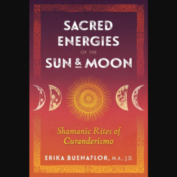 Sacred Energies of the Sun and Moon Book
