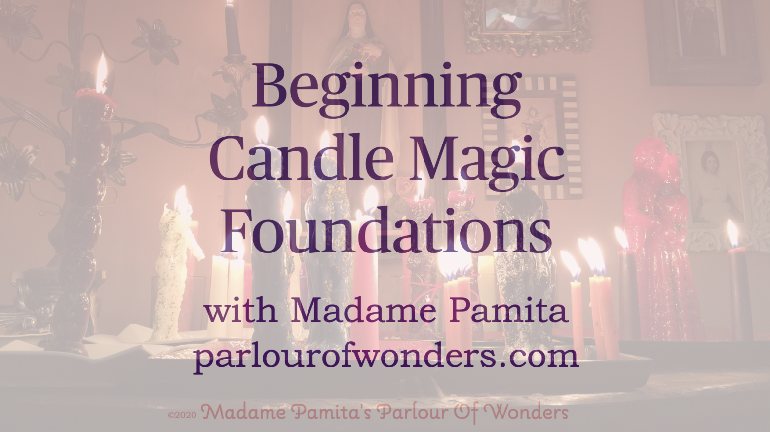 Beginning Candle Magic Foundations On Demand Workshop